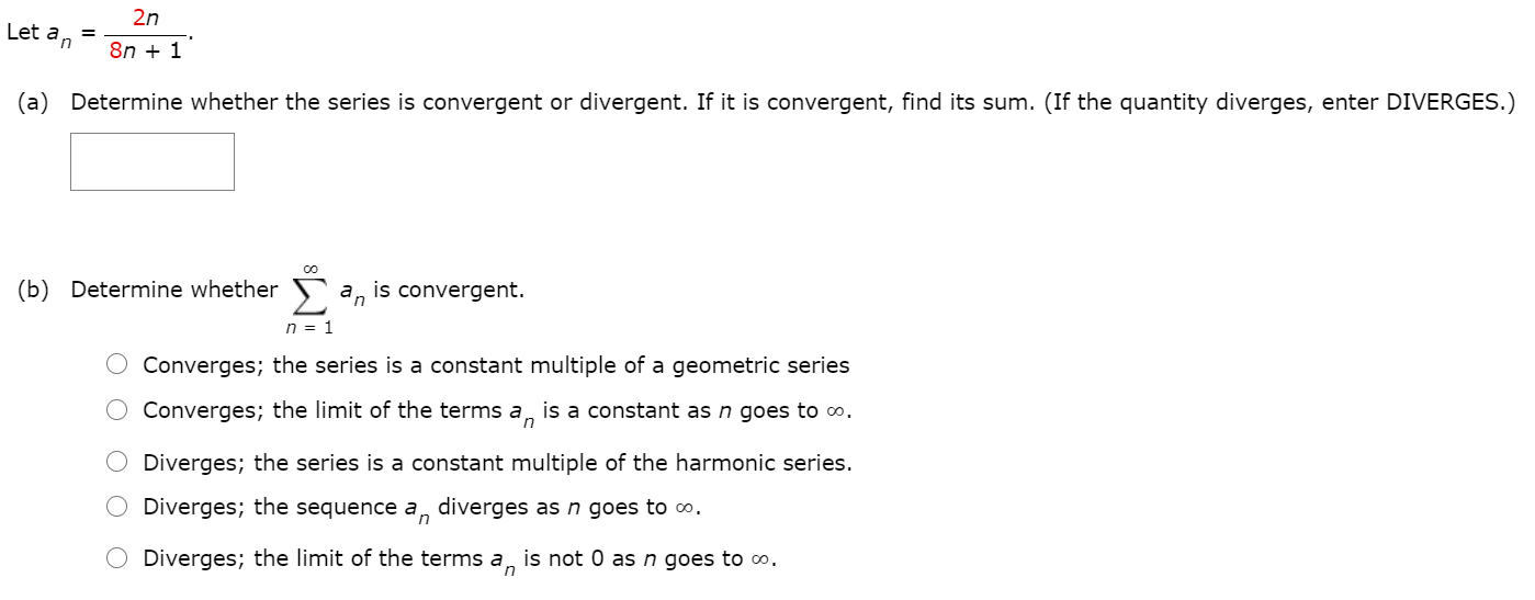 Solved Let An 2n 8n 1 A Determine Whether The Series Is Chegg Com