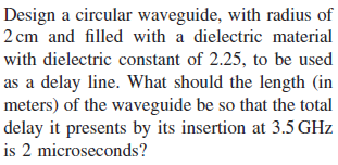 ign a circular waveguide, with radius of 2欷m ric | Chegg.com