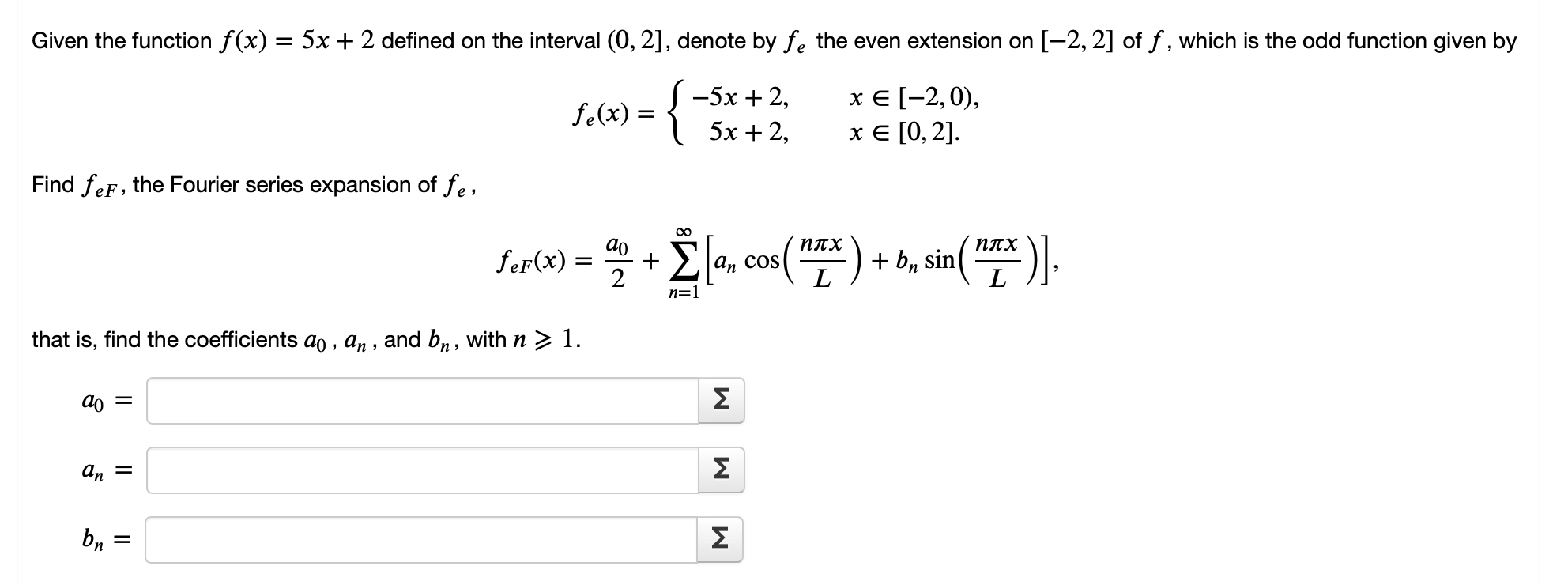 Solved Given the function f(x)=5x+2 defined on the interval