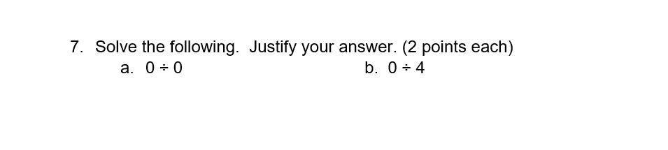 Justifying Math Answers Solved 7. Solve the following. Justify your answer. (2 | Chegg.com