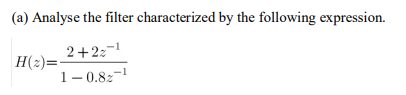 Solved (a) Analyse the filter characterized by the following | Chegg.com