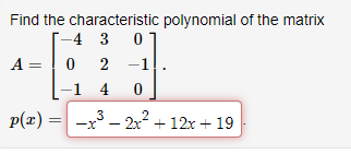 Solved Find the characteristic polynomial of the matrix | Chegg.com