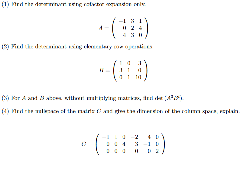 Solved 1 Find The Determinant Using Cofactor Expansion Chegg Com Solved 1 Find The Determinant Using Cofactor Expansion Chegg Com