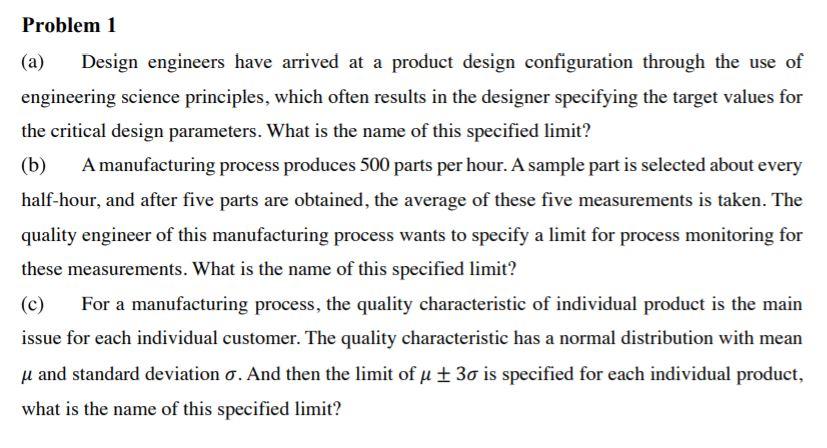 Solved Problem 1 (a) Design Engineers Have Arrived At A | Chegg.com