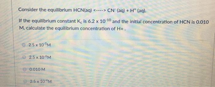 Hcn Q Solved Consider the equilibrium HCN(aq) | Chegg.com