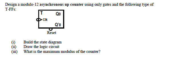 Solved Design a modulo-12 asynchronous up counter using only | Chegg.com