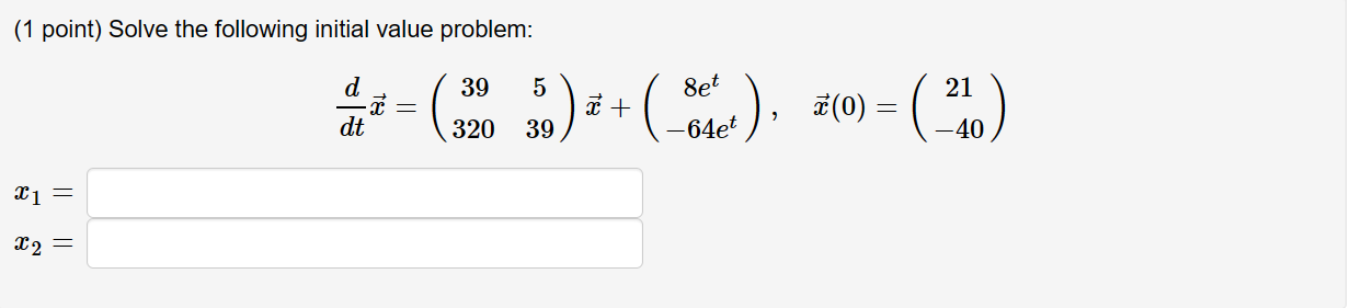 Solved (1 point) Solve the following initial value problem: | Chegg.com