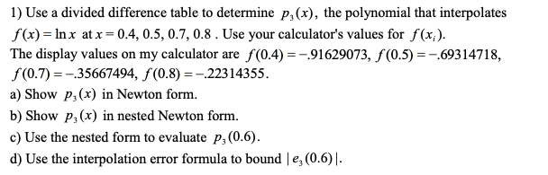 Solved 1) Use a divided difference table to determine P(x), | Chegg.com