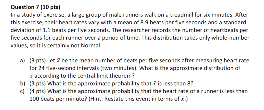 Solved Question 7 (10 pts) In a study of exercise, a large | Chegg.com
