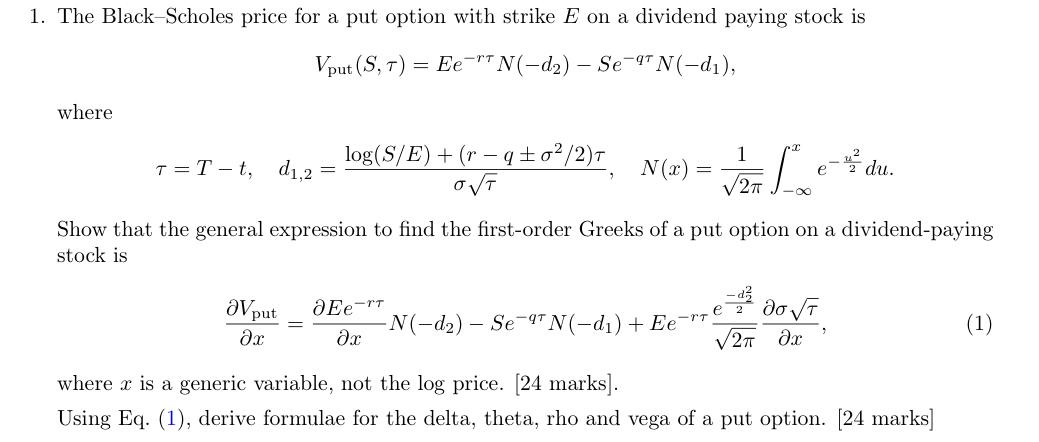 Solved Vput (S,τ)=Ee−rτN(−d2)−Se−qτN(−d1) where | Chegg.com