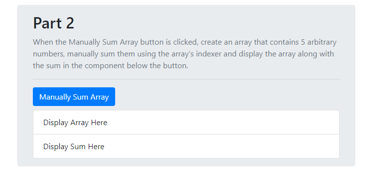 When the Manually Sum Array button is clicked, create an array that contains 5 arbitrary numbers, manually sum them using the