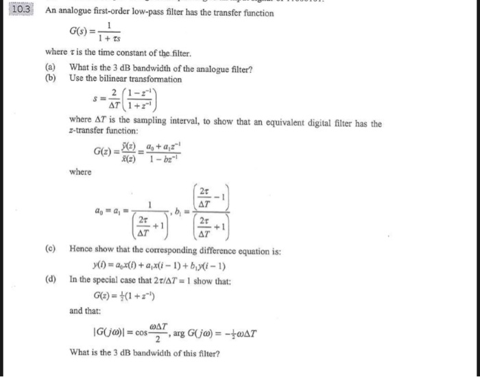 Solved 10.3 An analogue first-order low-pass filter has the | Chegg.com