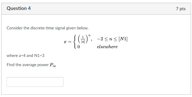 Solved Question 4 7 pts Consider the discrete-time signal | Chegg.com