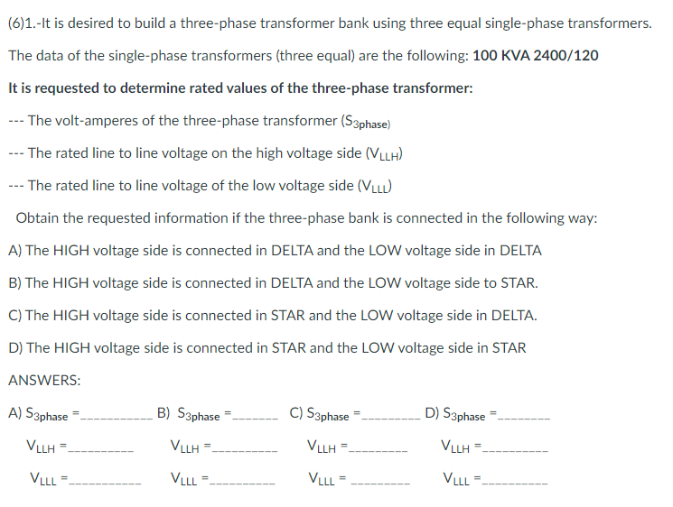 Solved It Is Desired To Build A Three-phase Transformer Bank | Chegg.com