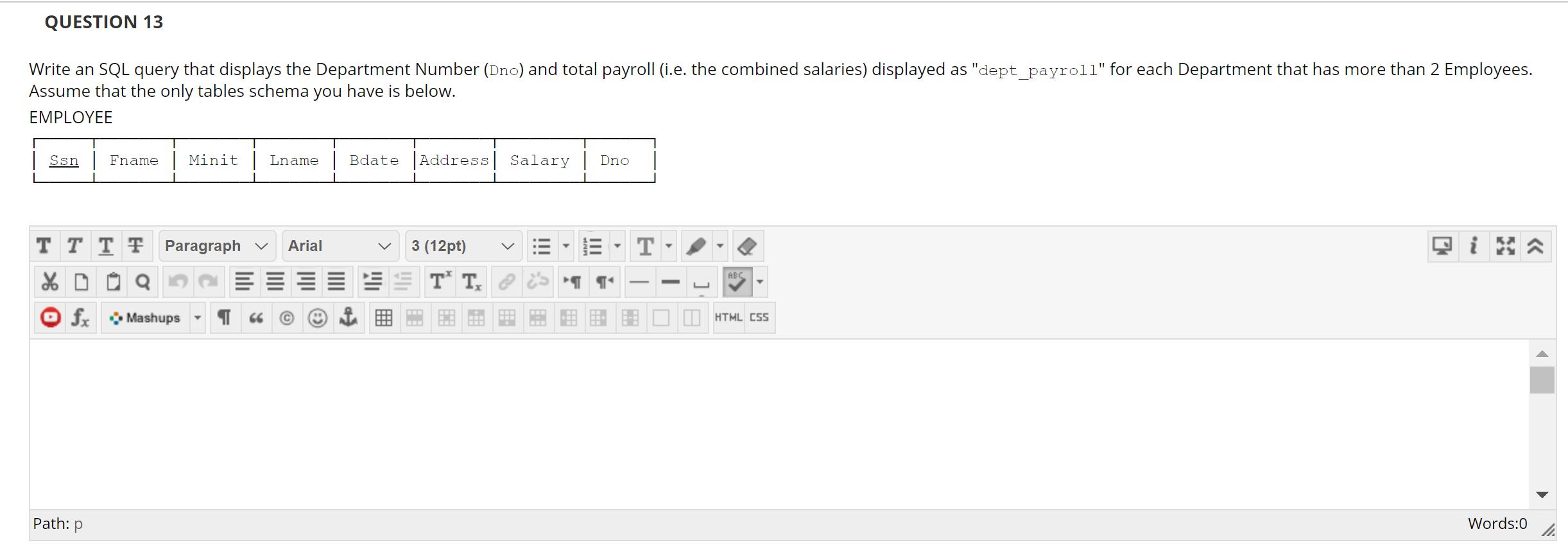 Solved QUESTION 13 Write an SQL query that displays the | Chegg.com