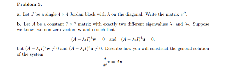 Solved Problem 5. a. Let J be a single 4 x 4 Jordan block | Chegg.com