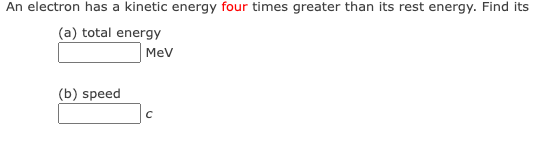 Solved An electron has a kinetic energy four times greater | Chegg.com
