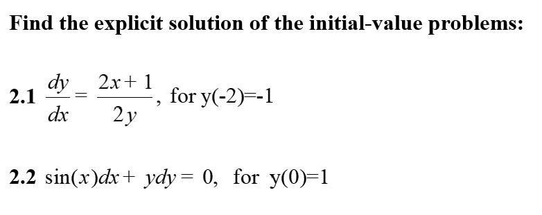 Solved Find the explicit solution of the initial-value | Chegg.com