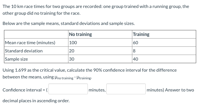 Solved The 10 Km Race Times For Two Groups Are Recorded: One | Chegg.com