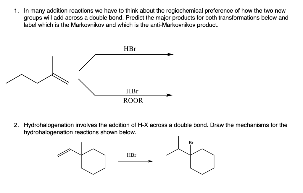 Solved 1. In Many Addition Reactions We Have To Think About 