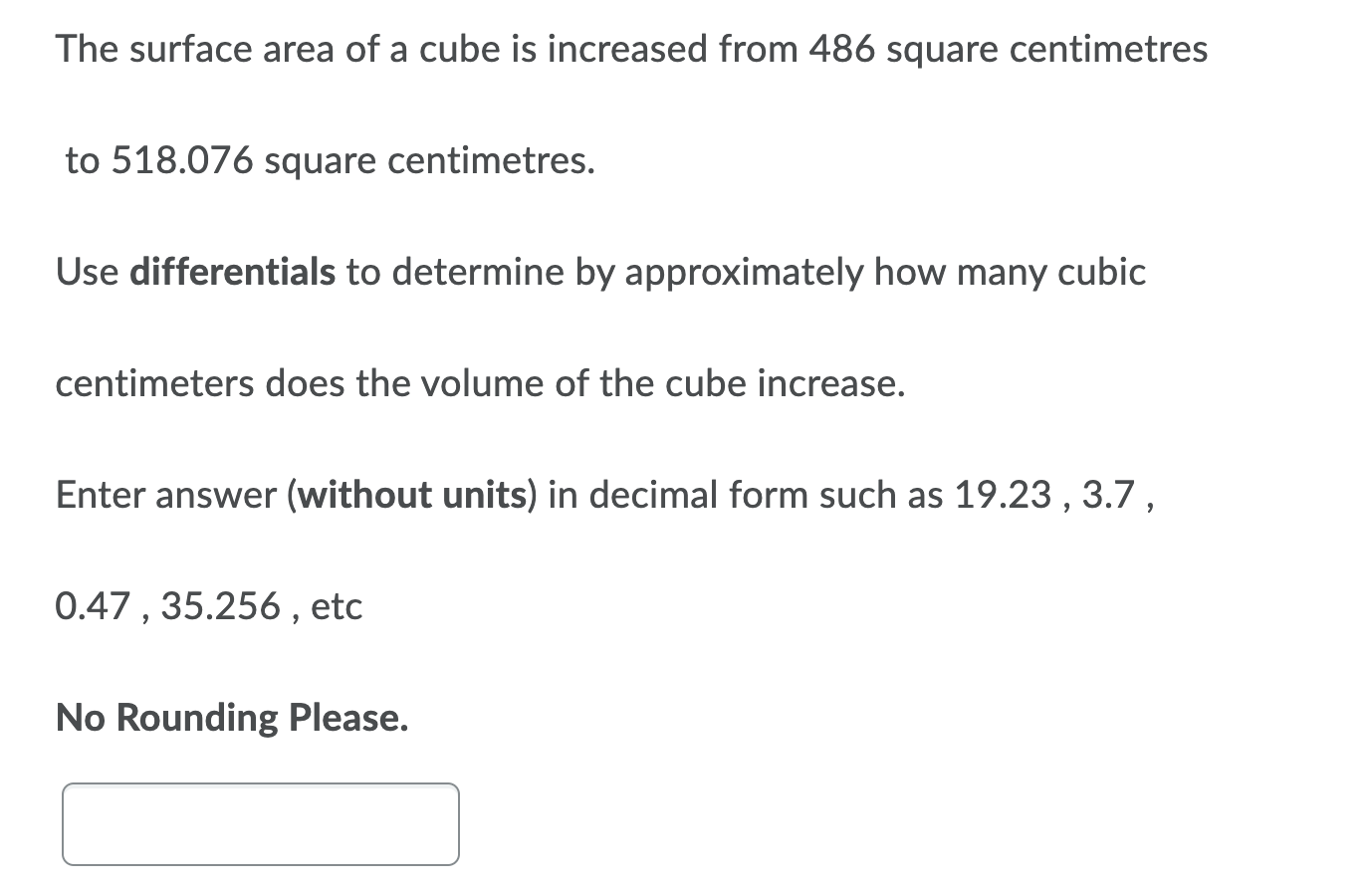 Solved The surface area of a cube is increased from 486 | Chegg.com