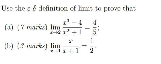 Solved Use the ε−δ definition of limit to prove that (a) (7 | Chegg.com