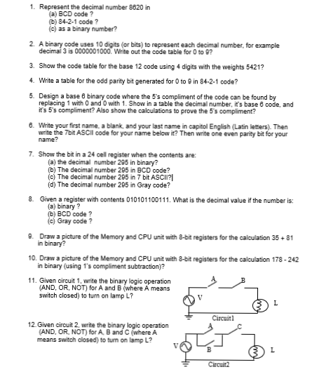 Solved 1. Represent the decimal number 8620 in (a) BCD code