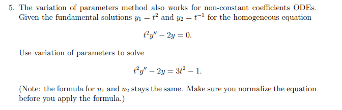 Solved 5. The variation of parameters method also works for | Chegg.com