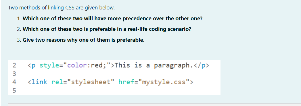 Solved Two methods of linking CSS are given below. 1. Which | Chegg.com