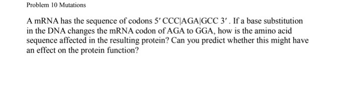 Solved Problem 10 Mutations A mRNA has the sequence of | Chegg.com