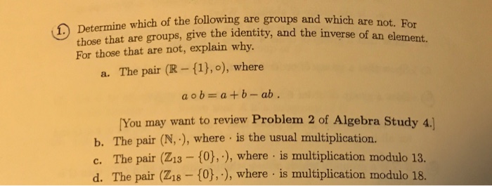 Solved Determine which of the following are groups and which | Chegg.com