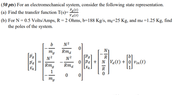 Solved (50 pts) For an electromechanical system, consider | Chegg.com