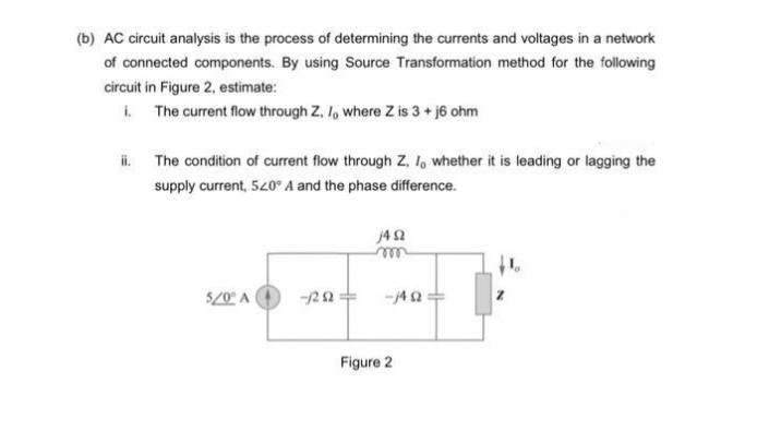 Solved (b) AC Circuit Analysis Is The Process Of Determining | Chegg.com