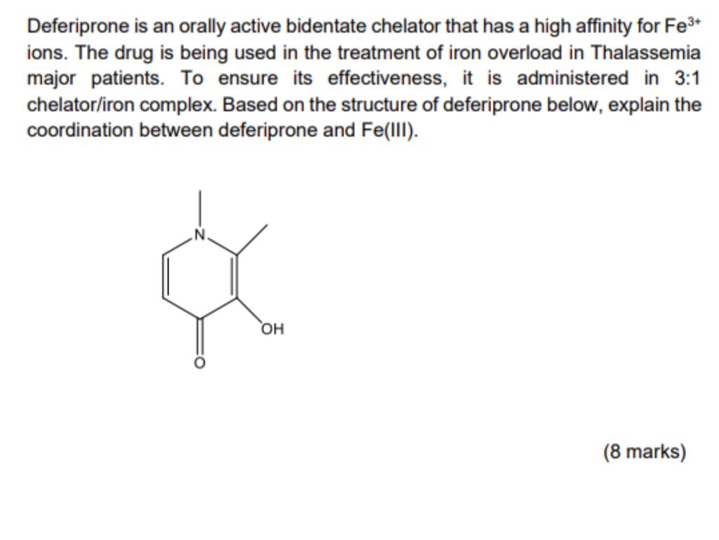 Solved Deferiprone is an orally active bidentate chelator | Chegg.com
