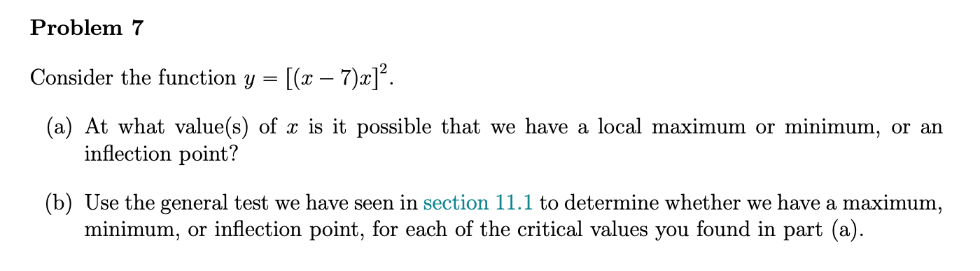 Solved Problem 7 Consider the function y = [(x – 7)x]? (a) | Chegg.com
