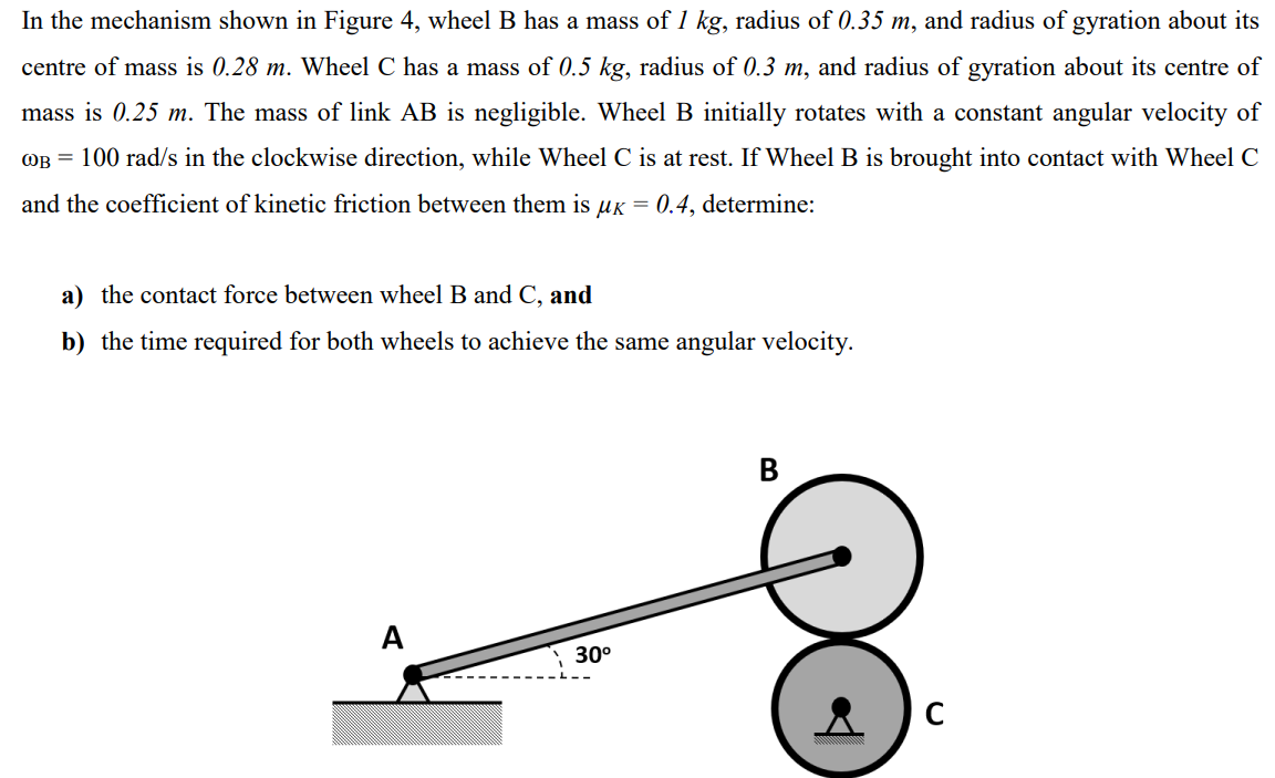 Solved In the mechanism shown in Figure 4 , wheel B has a | Chegg.com