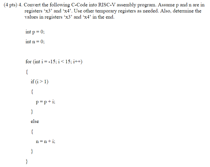 Solved (4 pts) 3. Convert the following C-Code into RISC-V | Chegg.com