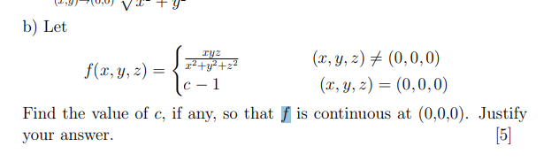 Solved b) Let f(x, y, z) = ( xyz x 2+y 2+z 2 (x, y, z) ̸= | Chegg.com