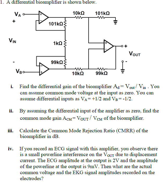 A differential bioamplifier is ﻿shown below.i. ﻿Find | Chegg.com