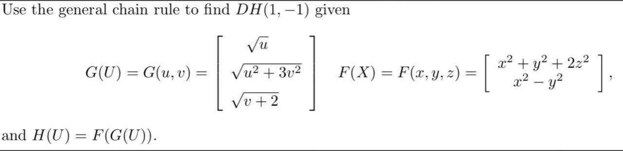 Solved Use the general chain rule to find DH(1,−1) given | Chegg.com