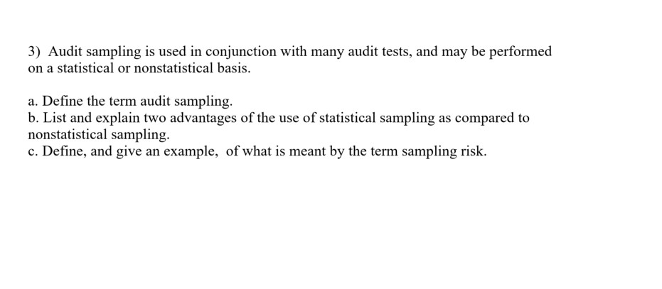 Solved 3) Audit sampling is used in conjunction with many | Chegg.com