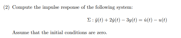 Solved (2) Compute The Impulse Response Of The Following | Chegg.com