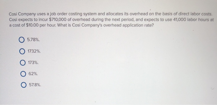 Solved Cosi Company uses a job order costing system and | Chegg.com