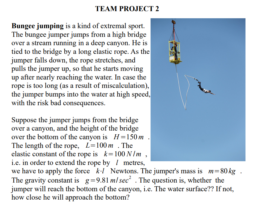Solved TEAM PROJECT 2 Bungee jumping is a kind of extremal