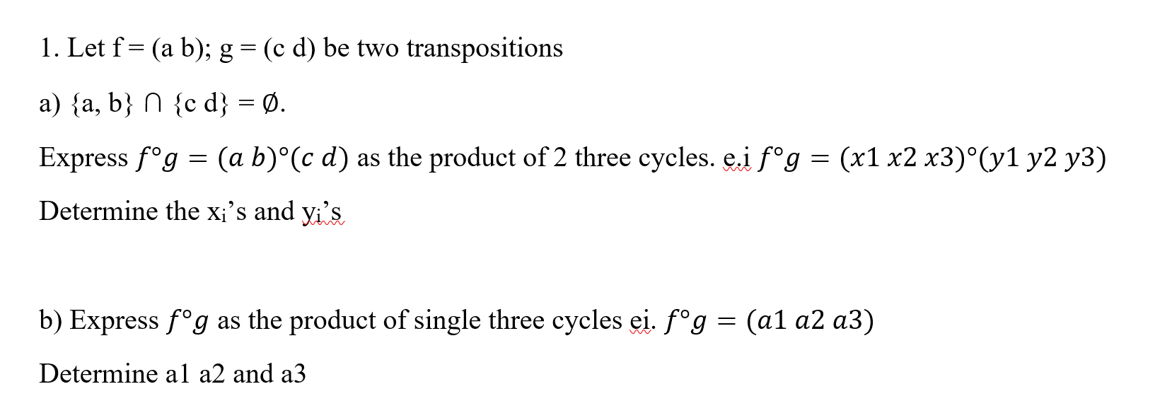 Solved 1. Let F= (a B); G =(c D) Be Two Transpositions = A) | Chegg.com