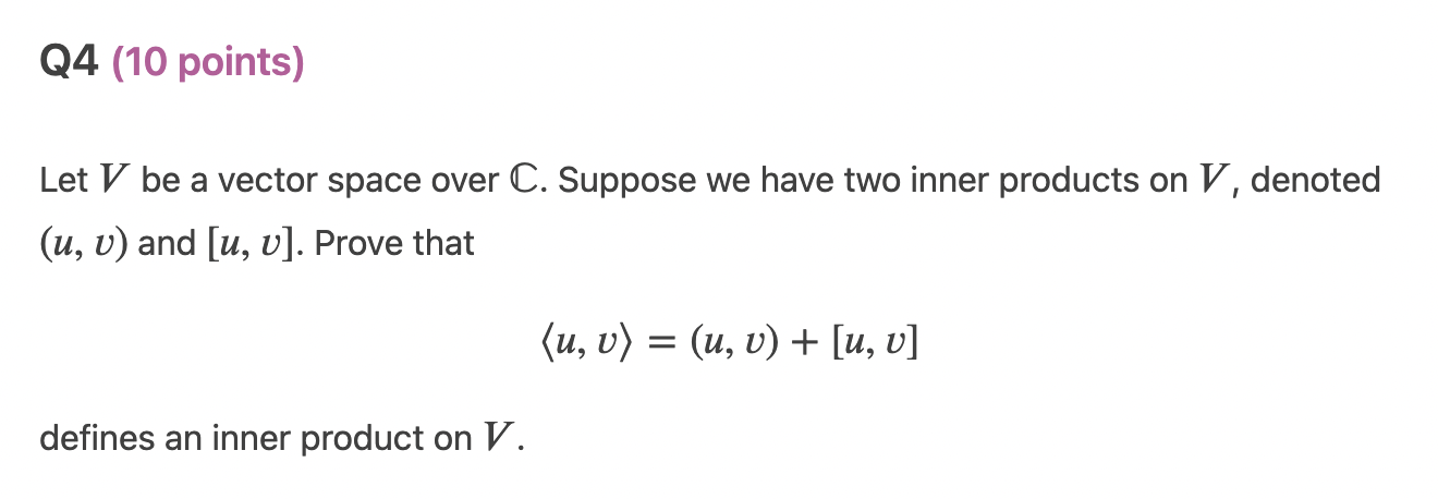 Solved Let V be a vector space over C. Suppose we have two | Chegg.com