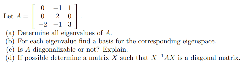 Solved 0 -1 1 Let A= 0 2 0 -2 -1 3 (a) Determine All | Chegg.com