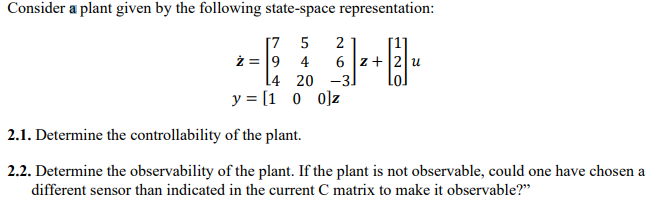 Solved Consider a plant given by the following state-space | Chegg.com