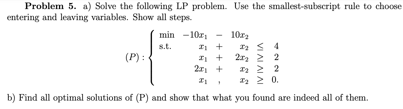 Solved Problem 5. a) Solve the following LP problem. Use the | Chegg.com