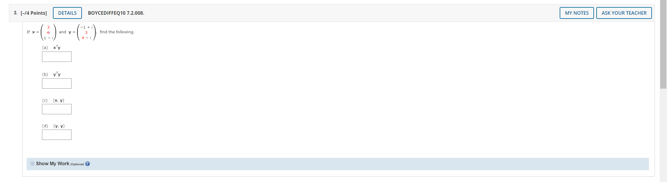 [4 Points] BOYCEDIFFEQ10 7.2.008. If \( \mathbf{x}=\left(\begin{array}{c}3 \\ 4 i \\ 1-i\end{array}\right) \) and \( \mathbf{